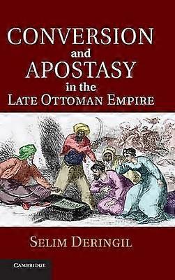 Conversion and Apostasy in the Late Ottoman Empire
