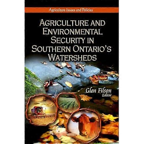 Agriculture & Environmental Security in Southern Ontario's Watersheds