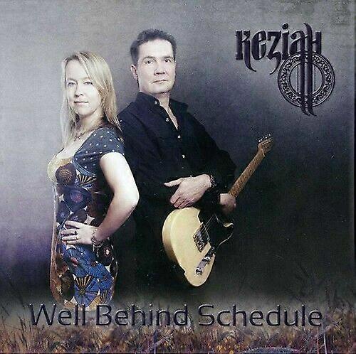 Keziah Well Behind Schedule CD