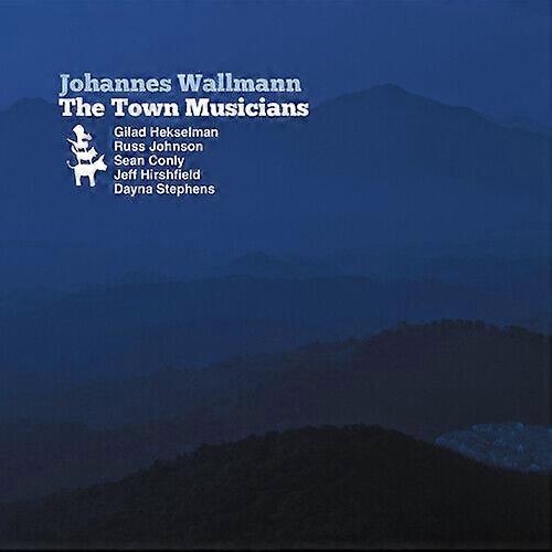 Johannes Wallmann The Town Musicians CD (2015)