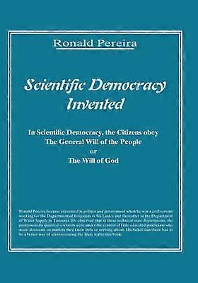 Scientific Democracy Invented