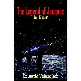 The Legend of Jacquez Is Born