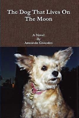 The Dog That Lives on the Moon