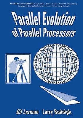 Parallel Evolution of Parallel Processors