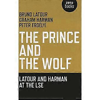 Prince and the Wolf Latour und Harman an der LSE