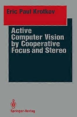 Active Computer Vision by Cooperative Focus and Stereo