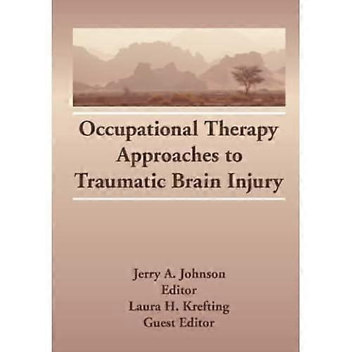 Occupational Therapy Approaches to Traumatic Brain Injury