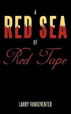 O mare roșie de birocrație