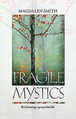 Fragile Mystics