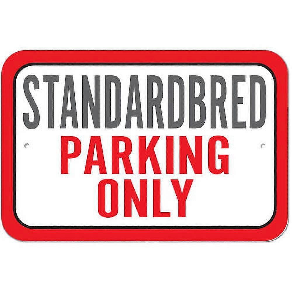 Standardbred Parking Only Sign