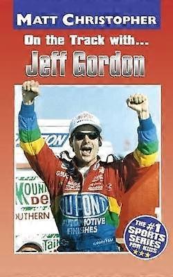 On the Track with...Jeff Gordon