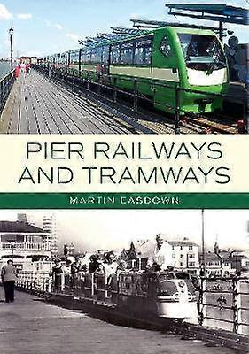 Pier Railways and Tramways