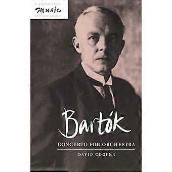 Bart=k: Konsert for orkester (Cambridge Music Handbooks)