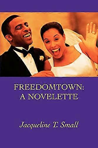 Freedomtown: A Novelette