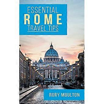 Essentiële reistips voor Rome: geheimen, advies en inzicht voor een perfecte vakantie in Rome