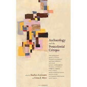 Arkeologi og postkolonial kritikk - Bloomsbury Publishing PLC - Paperback - Engelsk bok - Historie