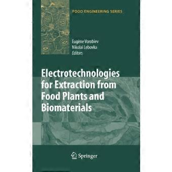 Electrotechnologies For Extraction From Food Plants And Biomaterials