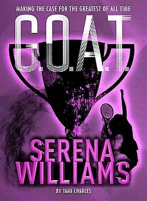 G.O.A.T. - Serena Williams
