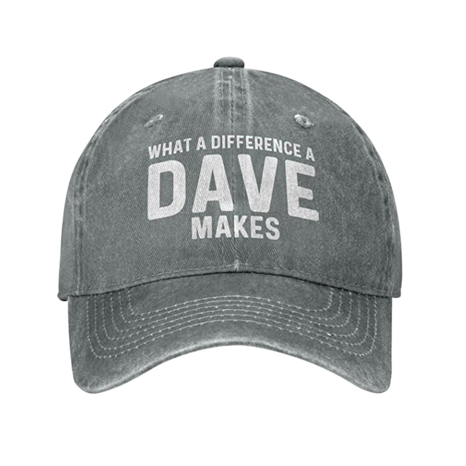 What A Difference A Dave Makes Hat for Men Dad Hat with Design Hats Baseball Cap