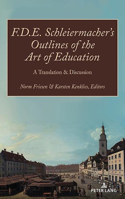 F.d.e. Schleiermachers Outlines Of The Art Of Education Paperback Book