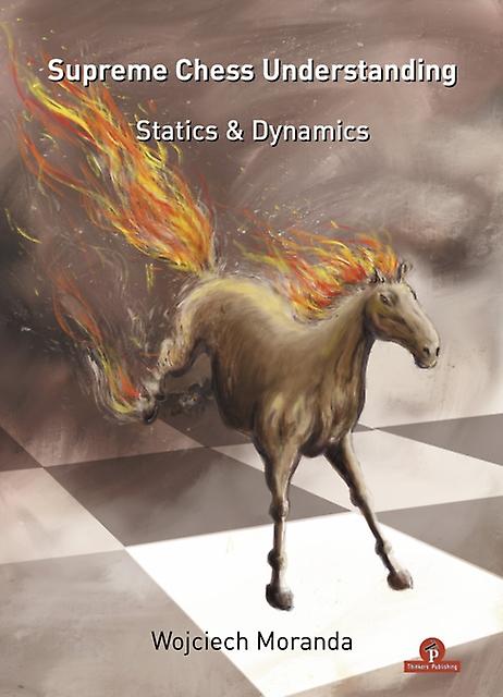 Supreme Chess Understanding by Wojciech Moranda Paperback Book