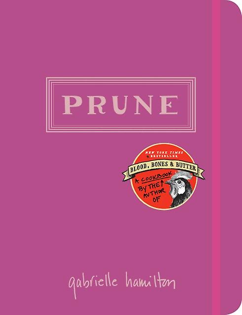 Prune A Cookbook by Gabrielle Hamilton Paperback Book