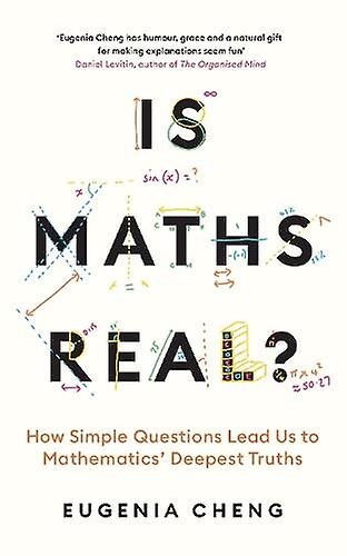 Is Maths Real by Eugenia Cheng Paperback