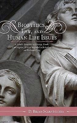 Bioethics Law and Human Life Issues