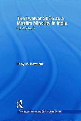 The Twelver Shi'a as a Muslim Minority in India