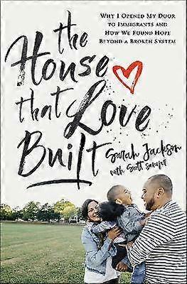 The House That Love Built