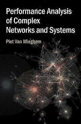 Performance Analysis of Complex Networks and Systems