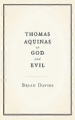 Thomas Aquinas on God and Evil