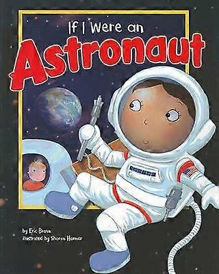 Dream Big If I Were an Astronaut