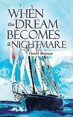 When the Dream Becomes a Nightmare