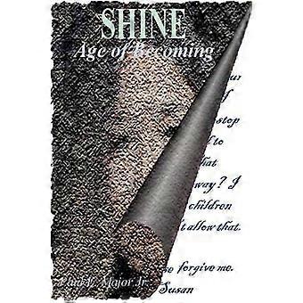 Shine Age of Becoming