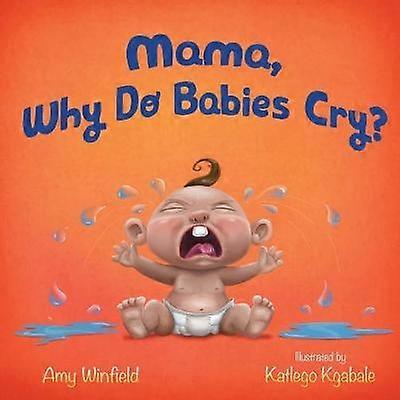 Mama Why Do Babies Cry?