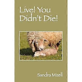 Live! You Didn't Die!