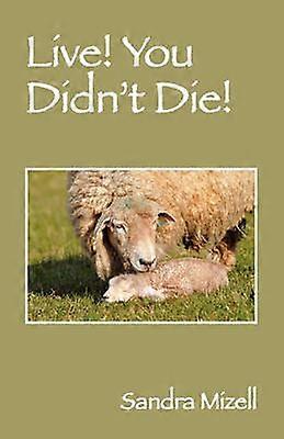 Live! You Didn't Die!