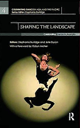 Shaping the Landscape: Celebrating Dance in Australia