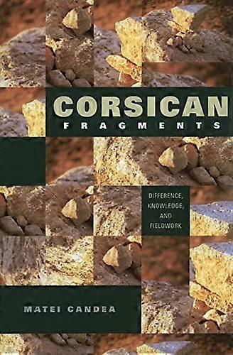 Corsican Fragments: Difference Knowledge and Fieldwork