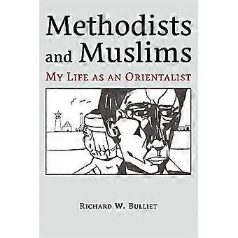 Metodister og muslimer: Mitt liv som orientalist (Ilex-serien)