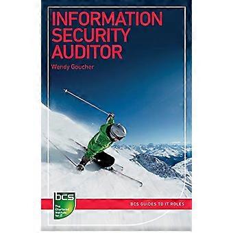 Information Security revisor: Karriere inden for informationssikkerhed (BCS Guides til IT roller)