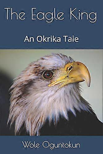 The Eagle King: An Okrika Tale