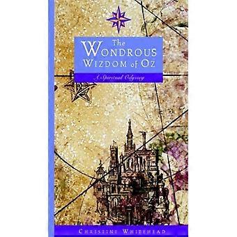 The Wondrous Wizdom of Oz: A Spiritual Odyssey