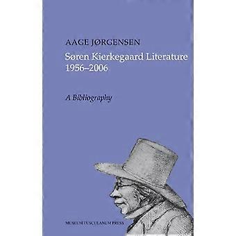 Soren Kierkegaard 1956-2006: En bibliografi