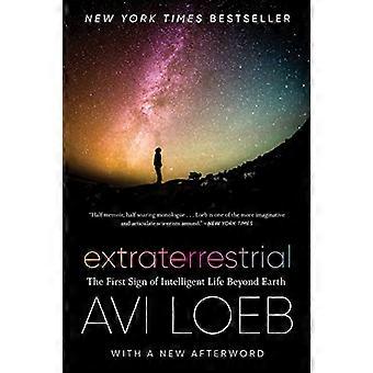 Extraterrestre: El primer signo de la vida inteligente más allá de la Tierra