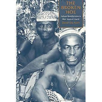 The Broken Hoe Cultural Reconfiguration in Biase Southeast Nigeria