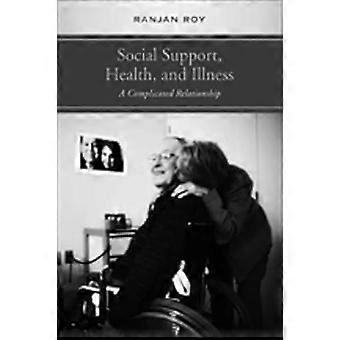Social Support Health and Illness A Complicated Relationship