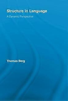 Structure In Language A Dynamic Perspective - Thomas Berg - Paperback - en Book