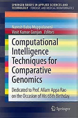 Computational Intelligence Techniques For Comparative Genomics Dedicated To Prof - Springer Nature B.V - Paperback - en Book